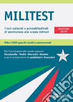 Militest. I test culturali e psicoattitudinali di ammissione alle scuole militari libro