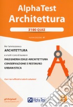 Alpha Test. Architettura. 3100 quiz. Per l'ammissione ad Architettura e a tutti i corsi di laurea in Ingegneria edile-architettura, Conservazione e restauro, Urbanistica. Con software di simulazione libro