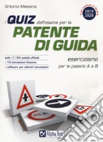 I quiz dell'esame per la patente di guida. Eserciziario per le patenti A e B. Con software di simulazione libro