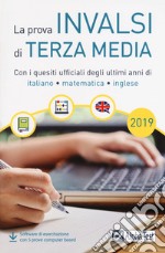 La prova INVALSI di terza media. Con i quesiti uff libro