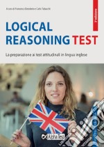 Logical reasoning test. La preparazione ai test attitudinali in lingua inglese libro