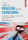 I test di inglese per tutti i concorsi libro