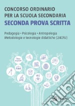 Concorso ordinario per la scuola secondaria. Seconda prova scritta libro