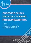 Concorso scuola infanzia e primaria: prova preselettiva libro