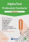 Alpha Test. Professioni sanitarie. 7000 quiz. Nuova ediz. Con software di simulazione libro