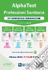 Alpha Test. Professioni sanitarie. Kit completo di preparazione: Manuale di preparazione-Esercizi commentati-Prove di verifica-7000 quiz. Con software di simulazione libro di Bertocchi Stefano Rodino Doriana Sironi Alberto