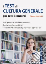 I test di cultura generale per tutti i concorsi libro