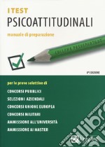 I test psicoattitudinali. Manuale di preparazione libro usato