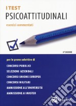 I test psicoattitudinali. Esercizi commentati libro usato