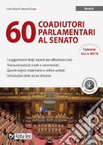 60 coadiutori parlamentari al Senato. Con software di simulazione libro