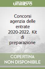 Concorsi agenzia delle entrate 2020-2022. Kit di preparazione