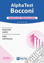 Alpha Test. Bocconi. Manuale di preparazione libro