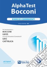 Alpha Test. Bocconi. Esercizi commentati libro