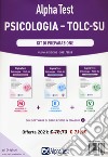 Alpha Test. Psicologia. TOLC-SU. Kit di preparazione libro