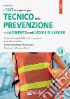 Il concorso per tecnico della prevenzione nell'ambiente e nei luoghi di lavoro. Con software di simulazione libro di Minardi Katia