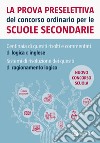 La prova preselettiva del concorso ordinario per le scuole secondarie libro