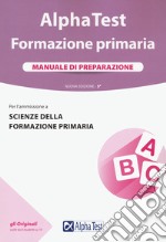 Alpha Test. Formazione primaria. Manuale di preparazione libro