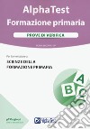 Alpha Test. Formazione primaria. Prove di verifica libro