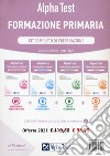 Alpha Test. Formazione primaria. Kit completo di preparazione. Con software di simulazione libro