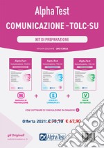 Alpha Test. Comunicazione. TOLC-SU. Kit di preparazione. Nuova ediz. Con software di simulazione libro