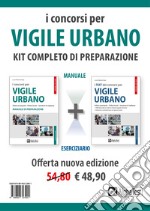 I concorsi per vigile urbano. Kit completo di preparazione libro