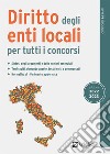 Diritto degli enti locali per tutti i concorsi libro di Cacciotti Silvia