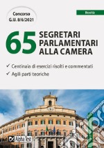 Concorso per 65 segretari parlamentari alla Camera libro