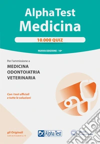 Alpha Test. Medicina. 10.000 quiz. Con software di simulazione libro