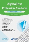 Alpha Test Professioni sanitarie. Esercizi commentati. Nuova ediz. Con software di simulazione libro