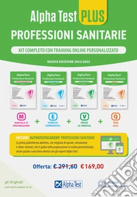 Alpha Test plus. Professioni sanitarie. Kit completo di preparazione con training online personalizzato. Nuova ediz. Con software di simulazione libro