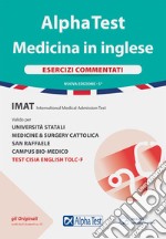 Alpha Test. Medicina in inglese. IMAT international medical admission test. Esercizi commentati. Con software di simulazione libro usato