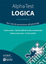 Alpha Test logica. Per i test di ammissione all'università libro