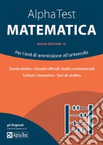 Alpha Test matematica. Per i test di ammissione all'università libro