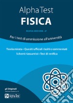 Alpha Test fisica. Per i test di ammissione all'università libro usato