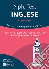 Alpha Test inglese. Per i test di ammissione all'università libro