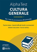 Alpha Test cultura generale. Per i test di ammissione all'università libro