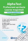 Alpha Test. Professioni sanitarie. Lauree magistrali. Esercizi commentati. Con software di simulazione libro