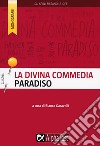 La Divina Commedia: Paradiso libro di De Benedittis Marina Torno Sabrina