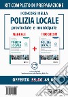 I concorsi nella polizia locale, provinciale e municipale. Kit completo di preparazione. Con Contenuto digitale per accesso on line libro