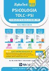 Alpha Test plus psicologia TOLC-PSI. Kit completo di preparazione con training on line personalizzato. Con MyDesk libro