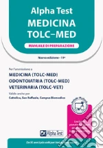 Alpha Test. Medicina. TOLC-MED. Manuale di preparazione. Ediz. MyDesk. Con Contenuto digitale per download e accesso on line libro usato