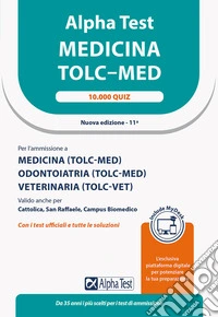 Alpha test. Medicina. TOLC-MED. 10.000 quiz. Ediz. MyDesk. Con Contenuto digitale per download e accesso on line libro