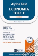 Alpha Test. Economia. TOLC-E. 3600 quiz. Ediz. MyDesk libro