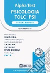 Alpha Test. Psicologia. TOLC-PSI. Esercizi commentati. Con MyDesk libro