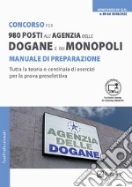 Concorso per 980 posti all'Agenzia delle Dogane e dei Monopoli. Manuale di preparazione. Con MyDesk libro