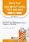 Alpha Test Architettura. 3200 quiz. Per l'ammissione a tutti i corsi di laurea in Architettura e Ingegneria Edile-Architettura, Scienze dell'architettura. Ediz. MyDesk. Con Contenuto digitale per download e accesso on line libro