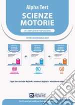 Alpha Test. Scienze motorie. Kit completo di preparazione. Scienze delle attività motorie e sportive. Valido per le Università statali e private. Ediz. MyDesk. Con Contenuto digitale per download e accesso on line libro