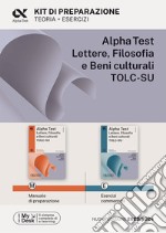 Alpha Test Lettere, Filosofia e Beni Culturali TOLC-SU. Kit di preparazione. Ediz. MyDesk. Con espansione online libro