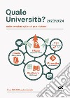 Quale università? 2023/2024. Guida completa agli studi post-diploma libro