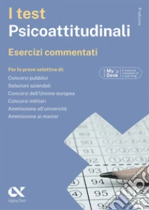 I test psicoattitudinali. Esercizi commentati. Ediz. MyDesk. Con Contenuto digitale per download e accesso online